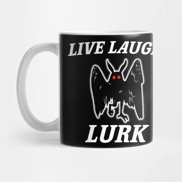 Live Laugh Lurk Shirt | Mothman by Y2KSZN